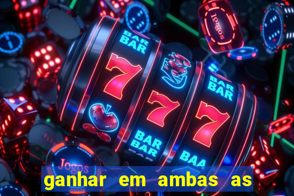 ganhar em ambas as partes do jogo